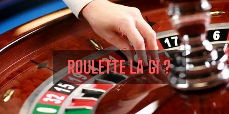 roulette là gì