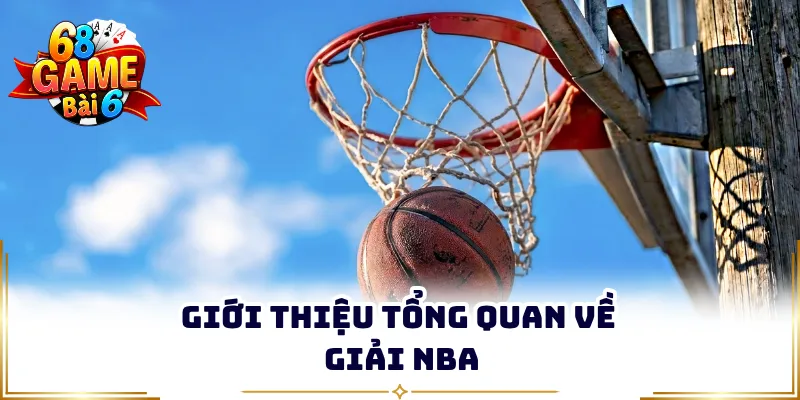 Giới thiệu tổng quan về giải NBA
